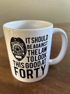 It should be against the law to look this good at forty Mug 3.25” X 4” - Bild 1 von 4