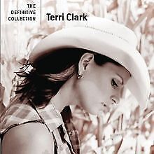The Definitive Collection de Terri Clark | CD | état très bon