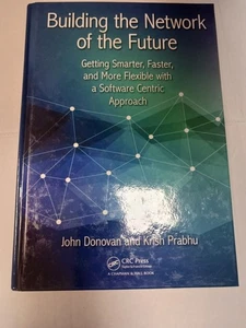 Building the Network of the Future: Getting Smarter, Faster, and More Flexible w - Picture 1 of 2