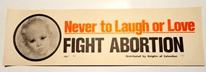 PRO-LIFE Bumper Sticker - NEVER TO LAUGH/LOVE FIGHT ABORTION Knights of Columbus - Picture 1 of 8