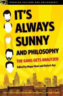 Robert Arp It's Always Sunny and Philosophy (Poche)
