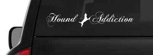 Hound Addiction (H9) Vinyl Decal Sticker Car/Truck Laptop/Netbook Window - Picture 1 of 1