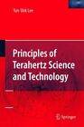 Principles Of Terahertz Science And Technology, Hardcover By Lee, Yun-Shik, L...