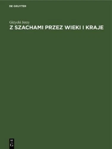 Giżycki Jerzy Z Szachami Przez Wieki I Kraje (Hardback) - Image 1 of 1
