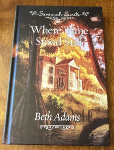 Where Time Stood Still by Beth Adams Savannah Secrets HC Guideposts 2020 - Picture 1 of 2