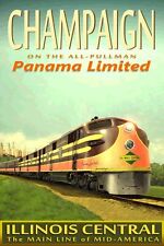 CHAMPAIGN Illinois Central PANAMA LIMITED Railroad Train Poster Art Print 115