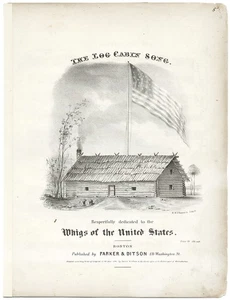 1840 William Henry Harrison "THE LOG CABIN SONG" Campaign Sheet Music ~ Rare! - Picture 1 of 2