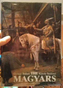 THE MAGYARS: THE BIRTH OF A EUROPEAN NATION By Gyorgy Balazs & Karoly Szelenyi - Picture 1 of 2