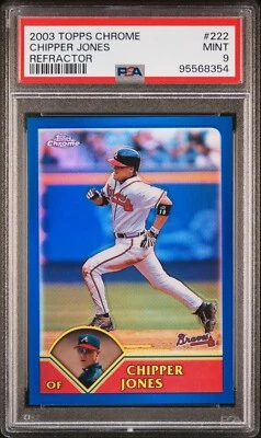 2003 TOPPS CHROME REFRACTOR #222 CHIPPER JONES #/699 GRADED PSA 9 MINT CENTERED - Image 1 of 2