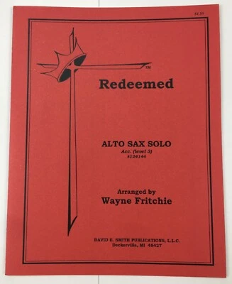 Redeemed Alto Sax Solo Piano Sheet Music By Wayne Fritchie Sacred Instrumental - Image 1 of 4
