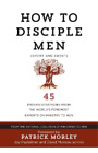 Jay Payleitner How to Disciple Men: Short and Sweet - 45 Proven Strategi (Poche)
