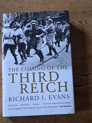 THE COMING OF THE THIRD REICH RICHARD J EVANS (ALLEN LANE 2003) HARDBACK VGC++ - Image 1 of 4