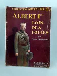 DEDICACE ALBERT 1ER LOIN DES FOULES P-GOEMAERE B-ARTHAUD PORTRAIT 1935 - Picture 1 of 5
