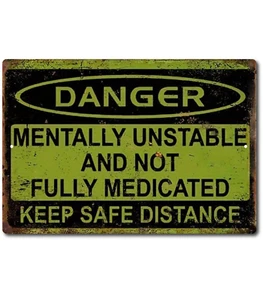 Danger Mentally Unstable Funny tin sign 8x12 rustic Vintage look Retro Mancave - Picture 1 of 5