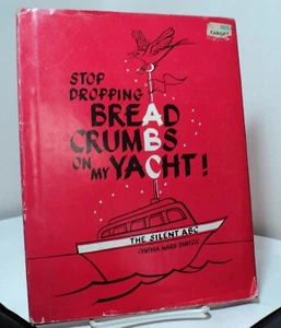 Stop Droping Brotkrümel auf meiner Yacht von Cynthia Maris Dantzic - 1974 - Bild 1 von 3