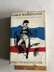 George Washington In the American Revolution 1775-1783 HCDJ James Thomas Flexner - Picture 1 of 5