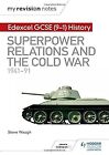 My Revision Notes: Edexcel GCSE (9-1) History: Superpower relations and the Cold