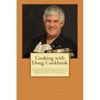 Cooking With Doug Cookbook  A Comprehensive Guide To C   Paperback New Fannin