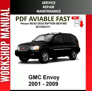 GMC ENVOY 2004 2005 2006 2007 2008 2009 SERVICE REPAIR WORKSHOP MANUAL - Picture 1 of 1