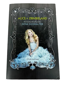 Gena Showalter, Alice In Zombieland; The White Rabbit Chronicles Book 1 - Picture 1 of 9