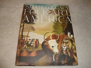 Shared Legacy Folk Art in America by Avis Berman hc/dj - Picture 1 of 4