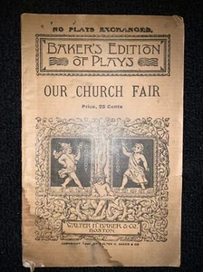 Baker's Edition of Plays 1909 Our Church Fair by Jessie Kelley - Picture 1 of 9