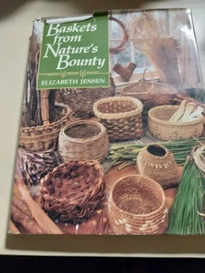 baskets from nature's bounty by elizabeth jensen (hardcover book) - Foto 1 di 1