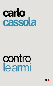 Carlo Cassola Contro le armi (Paperback) - Picture 1 of 1