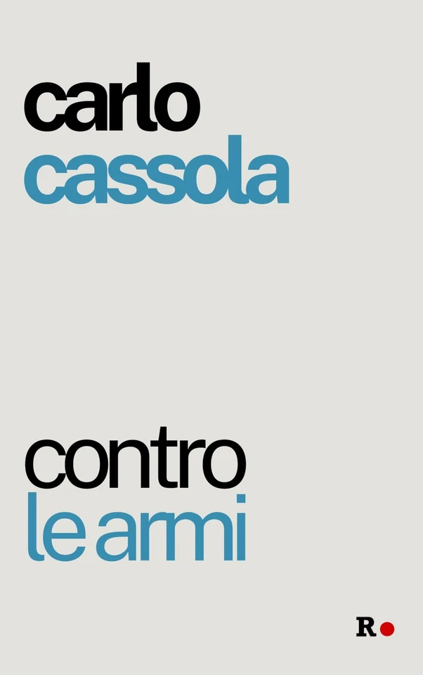 Carlo Cassola Contro le armi (Paperback) - Image 1 of 1