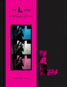 The L Word: A Photographic Journal by Jennifer Beals Hardcover Book - Zdjęcie 1 z 1