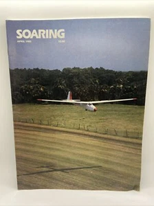 Vintage Aviation Magazine - Soaring - April 1985 - Bild 1 von 15