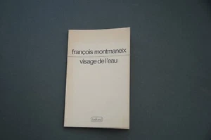 Poésie Lyonnaise F. Montmaneix  Visage de l'eau 1985 E.O Envoi manuscrit - Picture 1 of 4