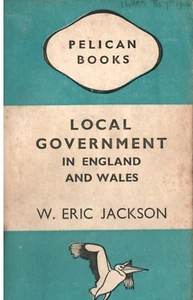 Local Government in England and Wales by W Eric Jackson Pelican PB 1945 1st Ed - Picture 1 of 2