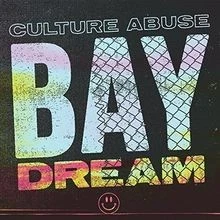 Bay Dream von Culture Abuse | CD | Zustand sehr gut - Bild 1 von 2