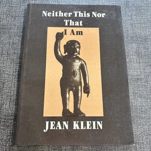 Neither This Nor That I Am Jean Klein “very Rare” - Picture 1 of 6