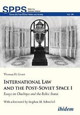International Law and the PostSoviet Space I Essays on Chechnya and the Baltic S