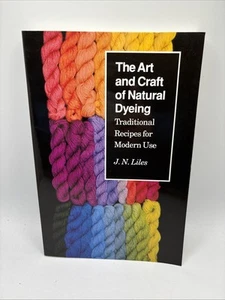 Art and Craft of Natural Dyeing Recipes for Modern Use Liles U Tennessee Press - Bild 1 von 22
