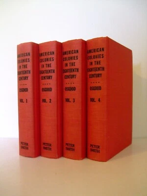 The American Colonies in the Eighteenth Century by Osgood (4 Volume Set) - Image 1 of 4