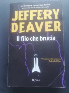 DEAVER J. IL FILO CHE BRUCIA RIZZOLI 2015 - Foto 1 di 1