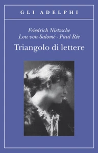 Triangolo di lettere - Nietzsche Friedrich, Andreas-Salomé Lou, Rée Paul - Foto 1 di 1