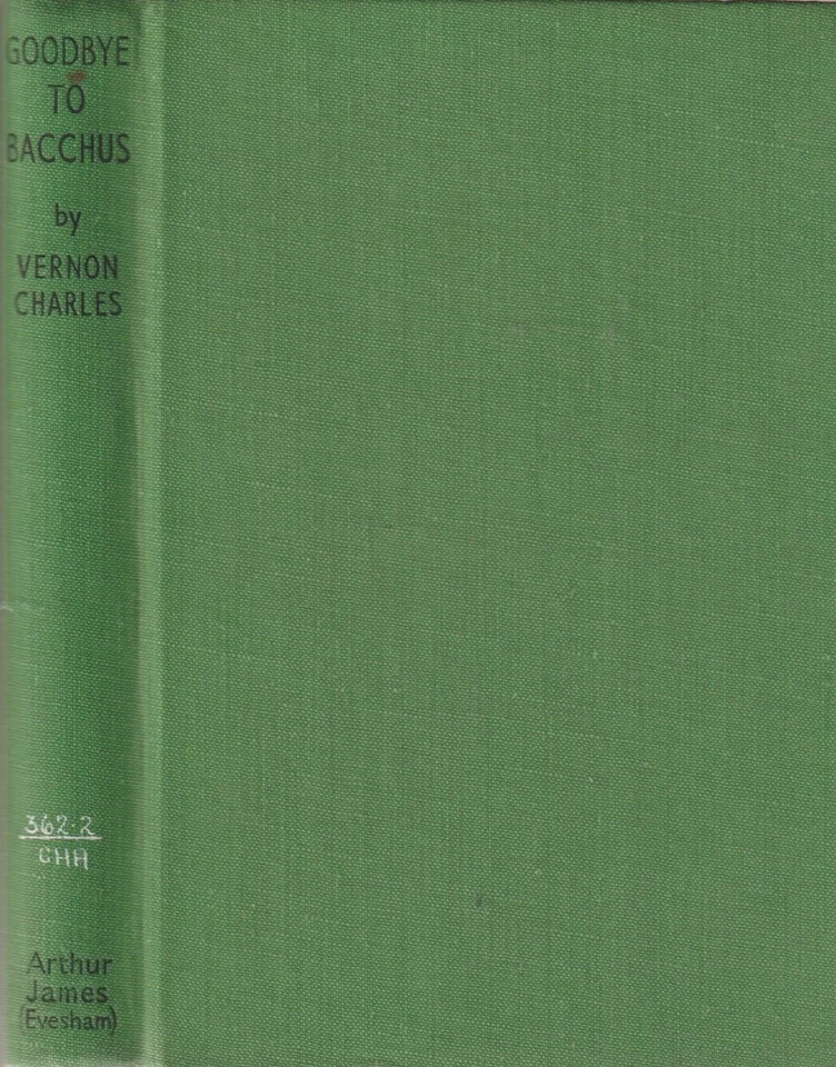 Goodbye to Bacchus, by Charles Vernon, 1953, Alcoholics Anonymous, ex-library HC Foto 1 de 4