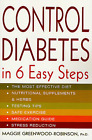 Control Diabetes in Six Easy Steps by Maggie Greenwood-Robinson