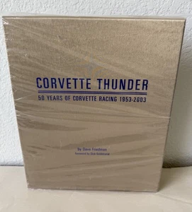 Corvette Thunder: 50 Years of Corvette Racing, 1953-2003 Friedman, Dave SEALED - Picture 1 of 4