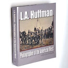 L.A. Huffman: Fotograf des amerikanischen Westens ~ Larry Len Peterson SIGNIERT