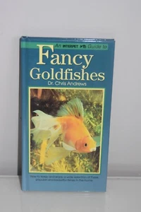 The Interpet Guild to Fancy Goldfish By Dr Chris Andrews Reduced to clear - Picture 1 of 1