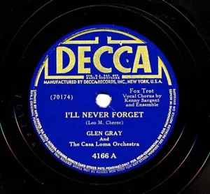 GLEN GRAY and the Casa Loma Orchestra on 1942 Decca 4166 - I’ll Never Forget - Picture 1 of 1