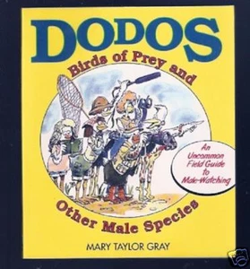 Dodos, Birds of Prey and Other Male Species by Mary Taylor Gray (1994, Paperbac - Picture 1 of 10
