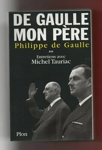 Charles de Gaulle Mon Father - Philippe - Interviews With Michel Tauriac - Picture 1 of 2