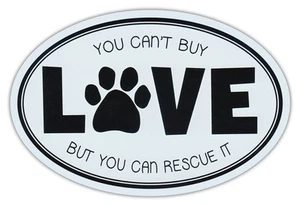 Oval Car Magnet - Can't Buy Love, But Can Rescue It - Rescue Dogs Sticker - Picture 1 of 1