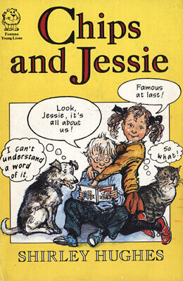 SHIRLEY HUGHES - Chips And Jessie (Paperback, 1987, 1st Edition) • 6.99$